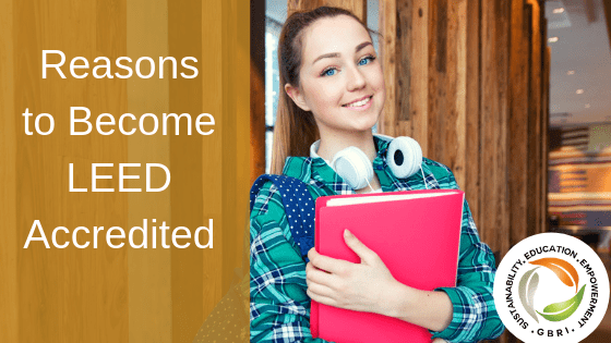 10 Reasons to Become LEED Accredited