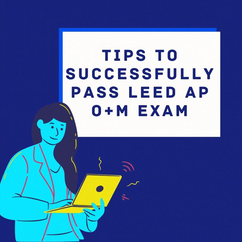 tips to successfully pass LEED AP O+M Exam