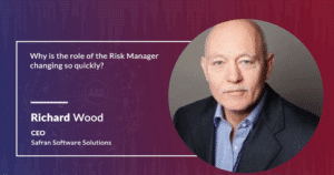 Why is the role of the Risk Manager changing so quickly?