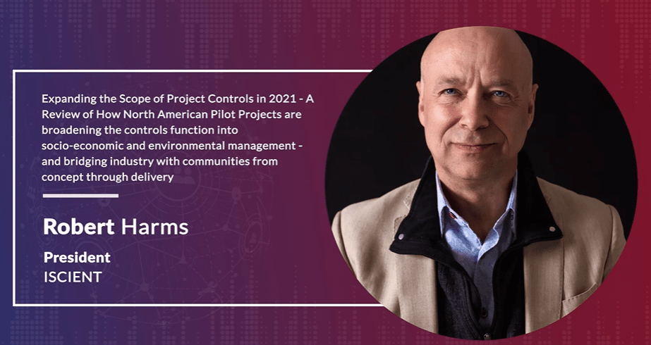 Expanding the Scope of Project Controls in 2021 - A Review of How North American Pilot Projects are broadening the controls function into socio-economic and environmental management - and bridging industry with communities from concept through delivery