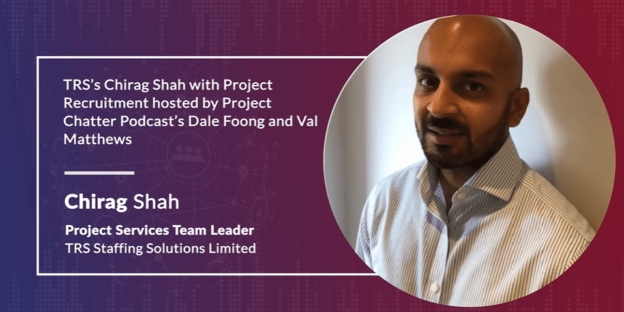 TRS’s Chirag Shah with Project Recruitment hosted by Project Chatter Podcast’s Dale Foong and Val Matthews
