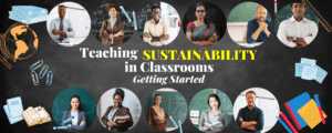 Teaching Sustainability in Classrooms Getting started