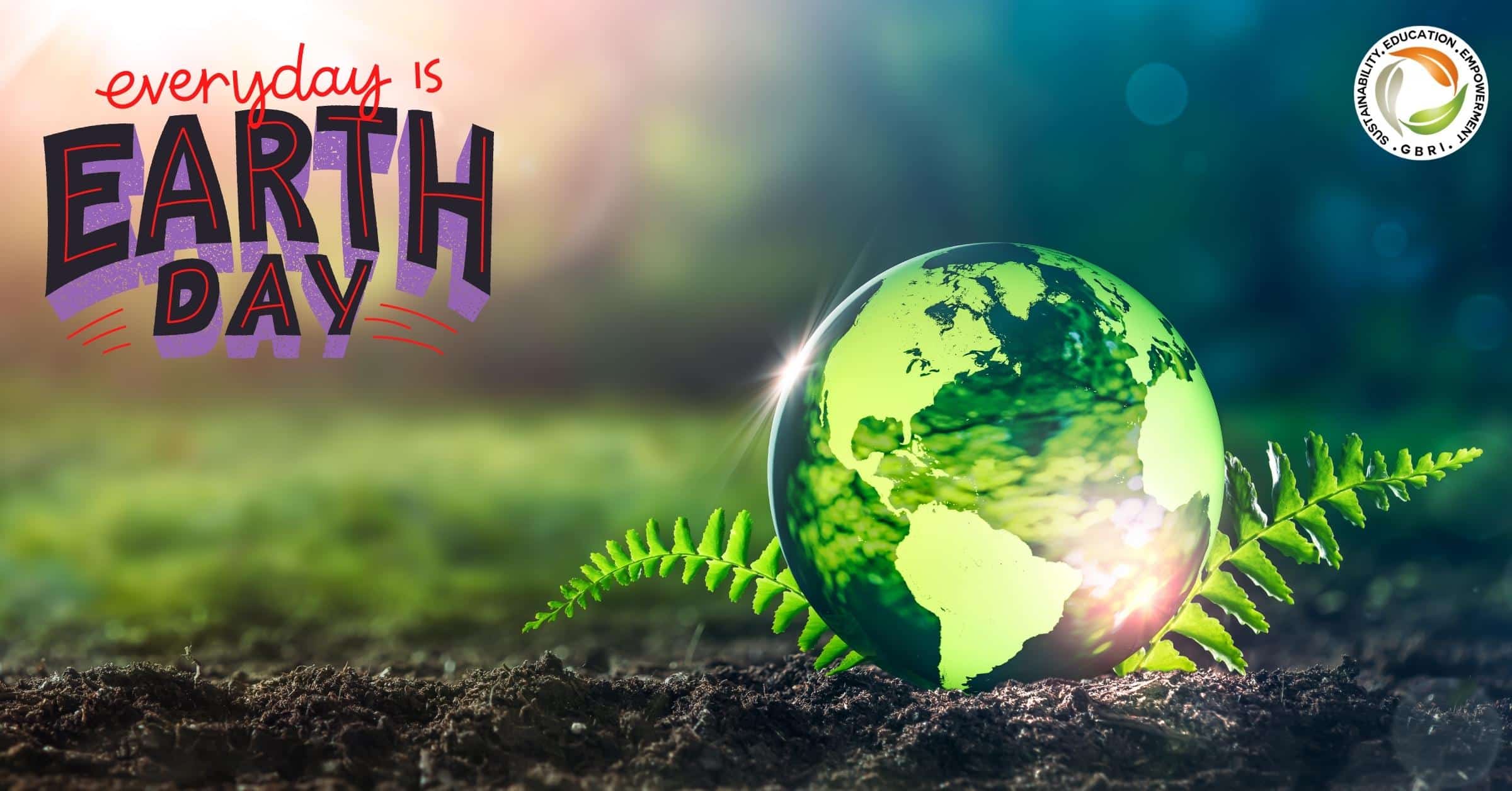 How Is Earth Day Celebrated Around The World? GBRI Online
