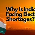 Why Is India Facing Electricity Shortages?