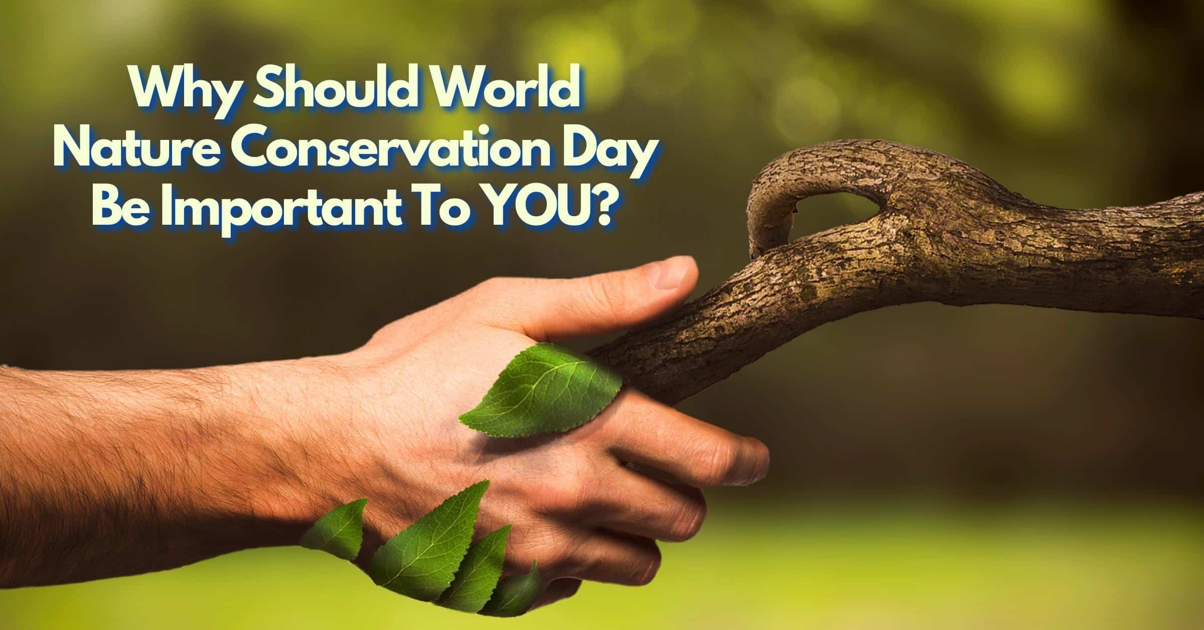 Why is World Nature Conservation Day Celebrated?