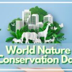 World Nature Conservation Day: Why Should It Be Celebrated?