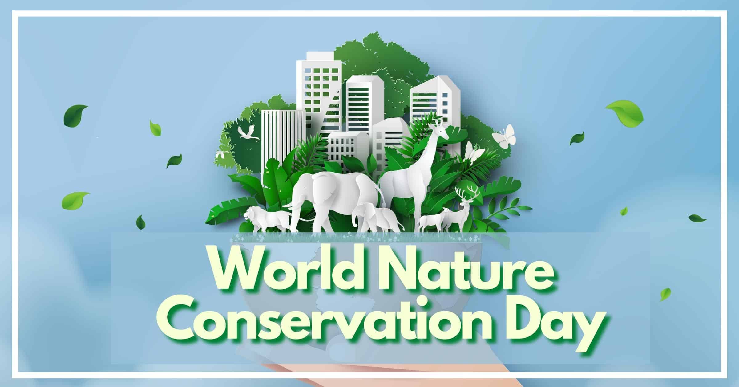 World Nature Conservation Day / International Conservation Day