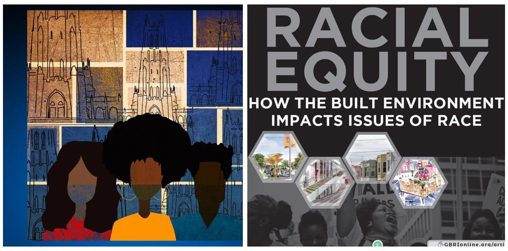 The Role of Design in Racial Equity How the Built Environment Impacts Issues of Race gbri article