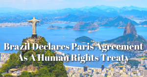 Brazil-Declares-Paris-Agreement-Human-Rights-Treaty-2-768x402