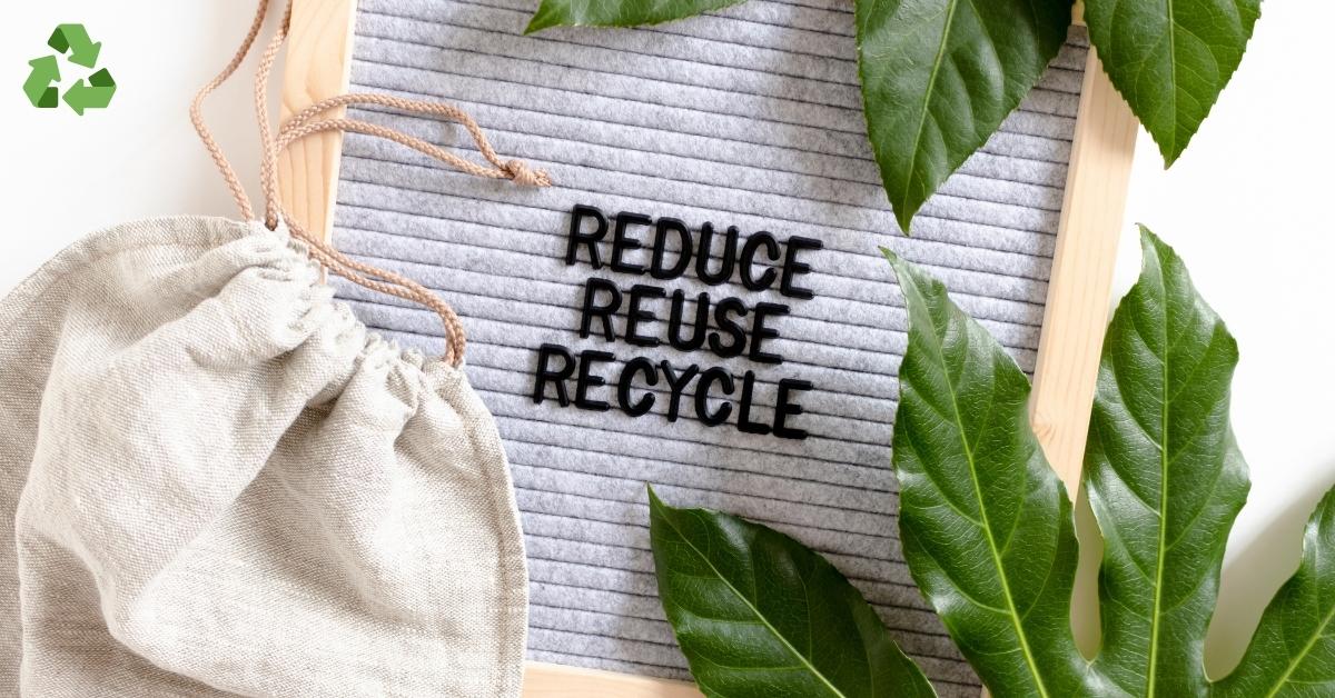 Living Sustainably: Reduce, Reuse, Recycle