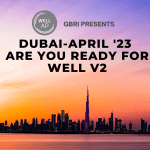 DUBAI, APRIL 2023 | WELL v2 – Are you ready for what’s next?